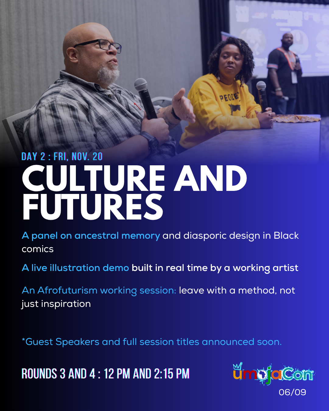 Day 2, Friday November 20: Culture and Futures. A panel on ancestral memory and diasporic design in Black comics, a live illustration demo, and an Afrofuturism working session.